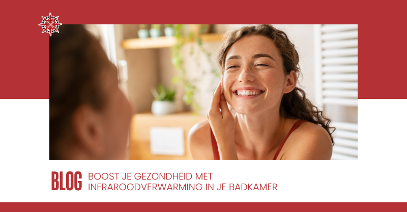 Een boost voor je gezondheid met infraroodverwarming.